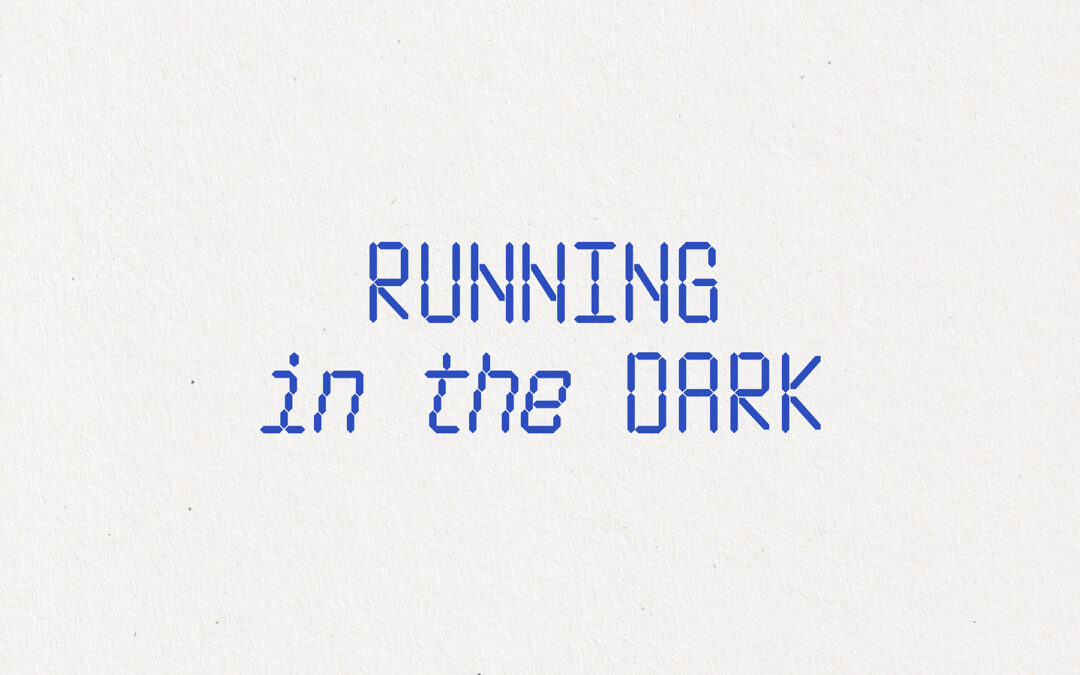 Running in the Dark